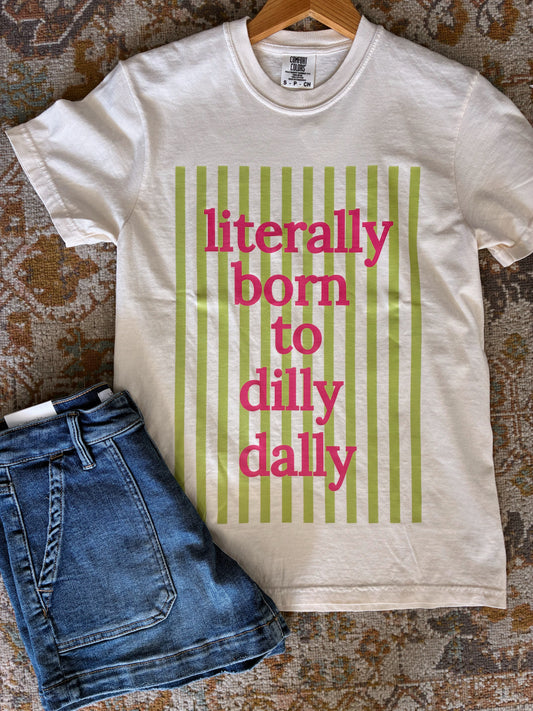 Dilly Dally Tee